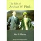 The Life of Arthur W Pink