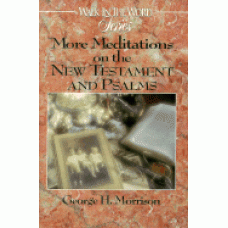 More Meditations on the New Testament & Psalms