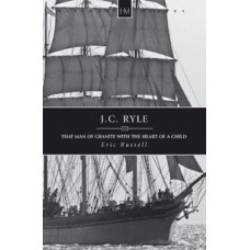 J.C. Ryle: That man of granite with the heart of a child